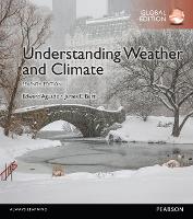 Understanding Weather & Climate, Global Edition (PDF eBook)