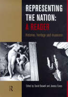 Representing the Nation: A Reader: Histories, Heritage, Museums