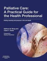  Palliative Care: A Practical Guide for the Health Professional: Finding Meaning and Purpose in Life and...