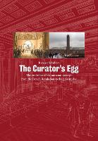  Curator's Egg, The: The evolution of the museum concept from the French Revolution to the present...