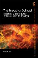 Irregular School, The: Exclusion, Schooling and Inclusive Education