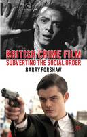 British Crime Film: Subverting the Social Order (ePub eBook)