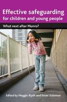 Effective Safeguarding for Children and Young People: What next after Munro? (PDF eBook)
