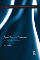 Sport, Fun and Enjoyment: An Embodied Approach