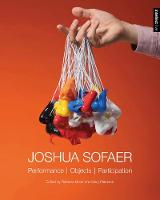 Joshua Sofaer: Performance | Objects | Participation (PDF eBook)