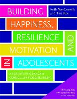 Building Happiness, Resilience and Motivation in Adolescents (ePub eBook)