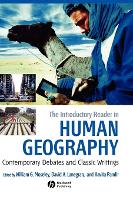 Introductory Reader in Human Geography, The: Contemporary Debates and Classic Writings