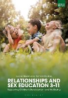 Relationships and Sex Education 311: Supporting Childrens Development and Well-being