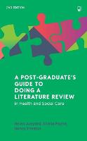 Postgraduate's Guide to Doing a Literature Review in Health and Social Care, 2e, A