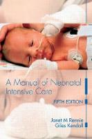 Manual of Neonatal Intensive Care, A