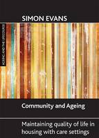 Community and ageing: Maintaining quality of life in housing with care settings (PDF eBook)