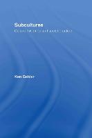Subcultures: Cultural Histories and Social Practice