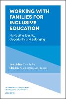 Working with Families for Inclusive Education: Navigating Identity, Opportunity and Belonging (PDF eBook)