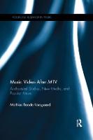 Music Video After MTV: Audiovisual Studies, New Media, and Popular Music