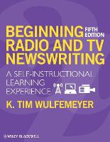 Beginning Radio and TV Newswriting: A Self-Instructional Learning Experience
