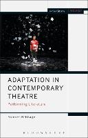 Adaptation in Contemporary Theatre: Performing Literature (PDF eBook)