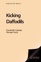 Kicking Daffodils: Twentieth-century Women Poets