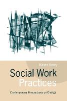 Social Work Practices: Contemporary Perspectives on Change