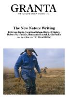 Granta 102: New Nature Writing