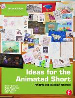 Ideas for the Animated Short: Finding and Building Stories (PDF eBook)