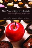 Psychology of Lifestyle, The: Promoting Healthy Behaviour