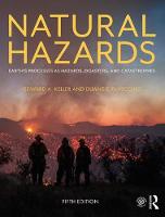 Natural Hazards: Earth's Processes as Hazards, Disasters, and Catastrophes (PDF eBook)