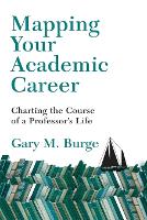 Mapping Your Academic Career  Charting the Course of a Professor`s Life