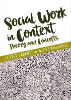 Social Work in Context: Theory and Concepts (PDF eBook)