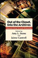 Out of the Closet, Into the Archives: Researching Sexual Histories