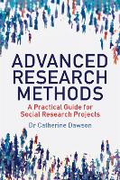 Advanced Research Methods: A Practical Guide for Social Research Projects