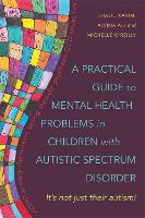 A Practical Guide to Mental Health Problems in Children with Autistic Spectrum Disorder (ePub eBook)