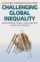 Challenging Global Inequality: Development Theory and Practice in the 21st Century (PDF eBook)