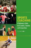 Sports Coaching: A Reference Gude for Students, Coaches and Competitors