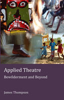 Applied Theatre: Bewilderment and Beyond (PDF eBook)