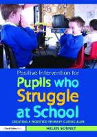 Positive Intervention for Pupils who Struggle at School: Creating a Modified Primary Curriculum