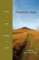 Necessary Steps: Poetry, Elegy, Walking, Spirit