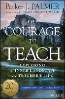 The Courage to Teach: Exploring the Inner Landscape of a Teacher's Life (PDF eBook)