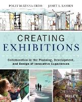 Creating Exhibitions: Collaboration in the Planning, Development, and Design of Innovative Experiences (ePub eBook)