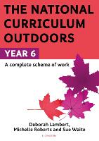 The National Curriculum Outdoors: Year 6 (PDF eBook)
