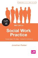 Social Work Practice: Assessment, Planning, Intervention and Review