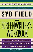 Screenwriter's Workbook, The: Excercises and Step-By-Step Instructions for Creating a Successful Screenplay