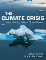 Climate Crisis, The: An Introductory Guide to Climate Change