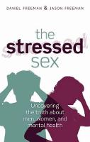 Stressed Sex, The: Uncovering the Truth About Men, Women, and Mental Health