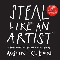 Steal Like an Artist: 10 Things Nobody Told You About Being Creative (ePub eBook)