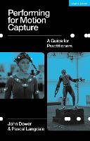 Performing for Motion Capture: A Guide for Practitioners (PDF eBook)