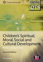 Childrens Spiritual, Moral, Social and Cultural Development: Primary and Early Years (PDF eBook)
