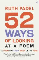 52 Ways Of Looking At A Poem: or How Reading Modern Poetry Can Change Your Life