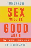 Tomorrow Sex Will Be Good Again (ePub eBook)