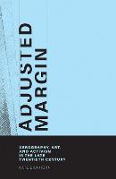 Adjusted Margin: Xerography, Art, and Activism in the Late Twentieth Century (ePub eBook)