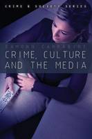 Crime, Culture and the Media